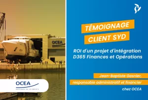 Témoignage client OCEA - intégration de l'ERP D365 et calcul du ROI