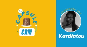 capsule CRM - Kardiatou