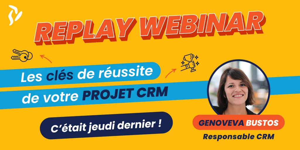 toutes les clés pour réussir votre projet CRM - replay